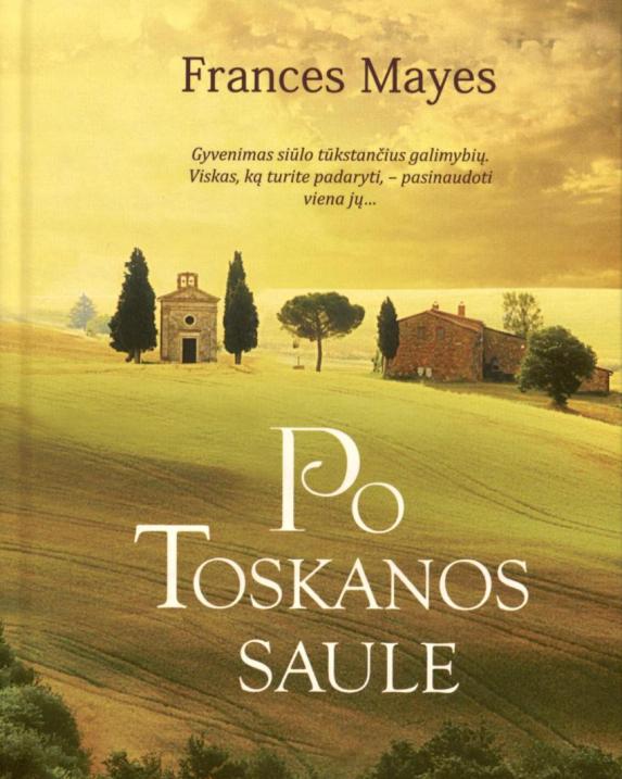 Po Toskanos saule